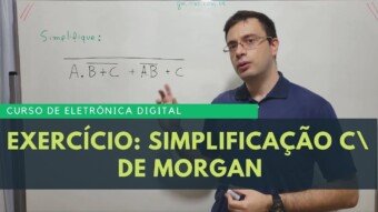 Eletrônica Digital #66: Exercício de Simplificação com De Morgan