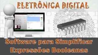 Eletrônica Digital #61: Software para Simplificar Expressoes Booleanas