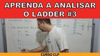 CLP #29 – APRENDA A ANALISAR O LADDER (PARTE 3)
