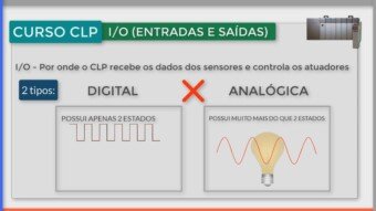 CLP #7 – I/O Digital x Analógico: qual a diferença?